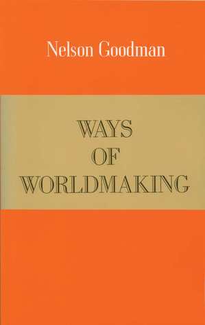 Goodman really missed a trick calling this 'ways of worldmaking' instead of 'how to do things with worlds'