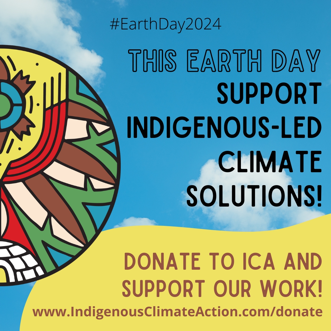 This #EarthDay2024, invest in real climate solutions. Donate to ICA and support decolonized climate action! Visit IndigenousClimateAction.com/Donate #EarthDay2024 #ProtectTheSacred #WaterIsLife