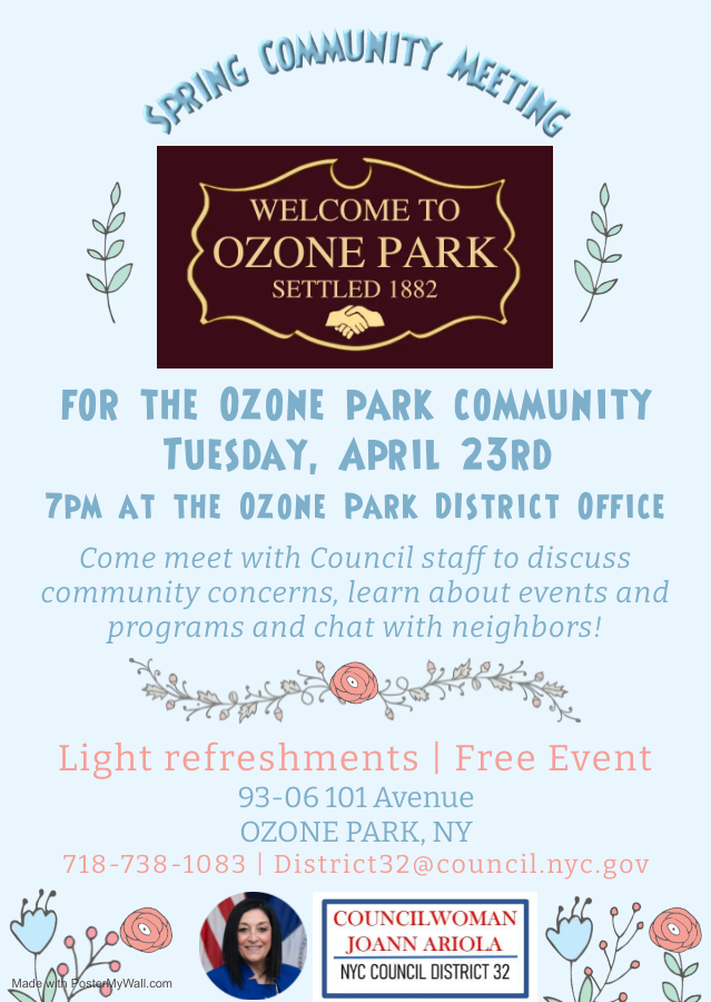 ‼️ OZONE PARK RESIDENTS ‼️ You are invited to our first-ever Ozone Park Community Meeting TOMORROW NIGHT (04/23)! Come on out and meet my helpful staff, and discuss any concerns that you might have in the neighborhood. See the flyer below for more info, and I hope to see you