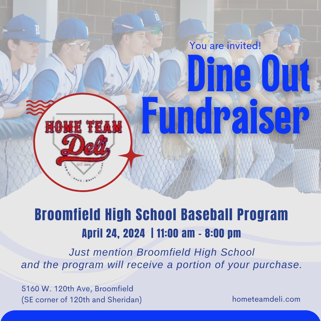 Don't forget to head on over to Home Team Deli *this Wednesday* for the Dine Out Fundraiser! Mention Broomfield High School and the baseball program will receive a portion of your purchase! See you there! 5160 W. 120th Ave, Broomfield