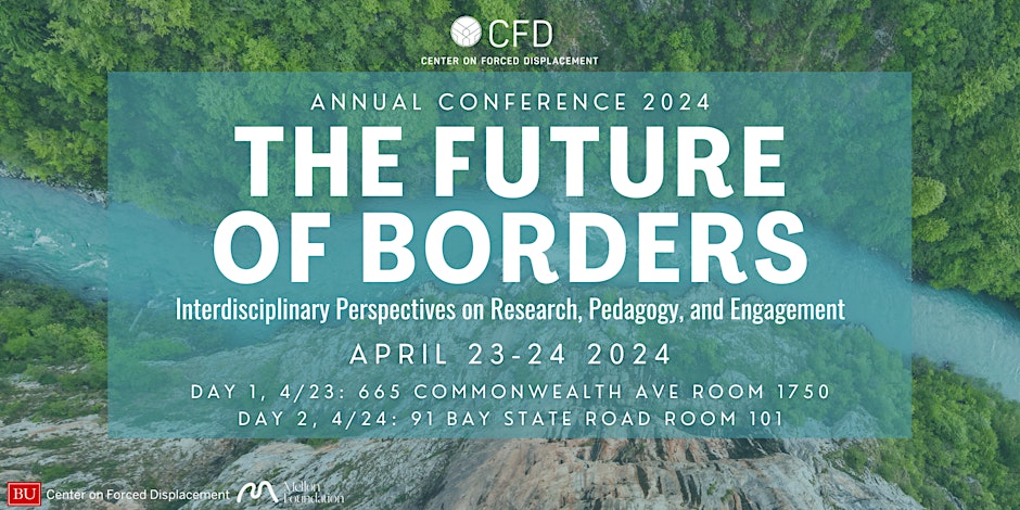 BU's @cfd_center kicks off its annual conference tomorrow! 'The Future of Borders' brings together researchers from around the world to explore challenges faced by forcibly displaced communities and solutions for addressing them. Still time to register: eventbrite.com/e/cfd-annual-c…