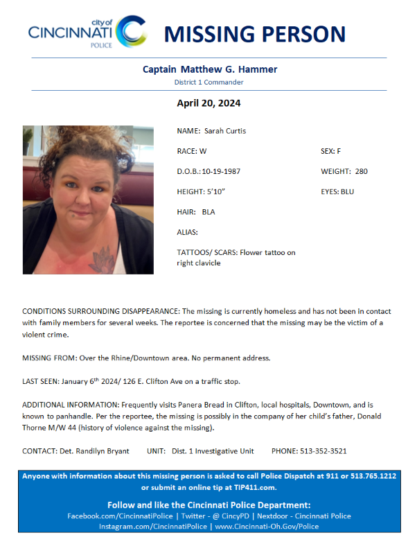 We're attempting to locate Sarah Curtis. She was last seen on 1/6/24. If you have any information regarding her whereabouts, please contact Det. Bryant at 513-352-3521.