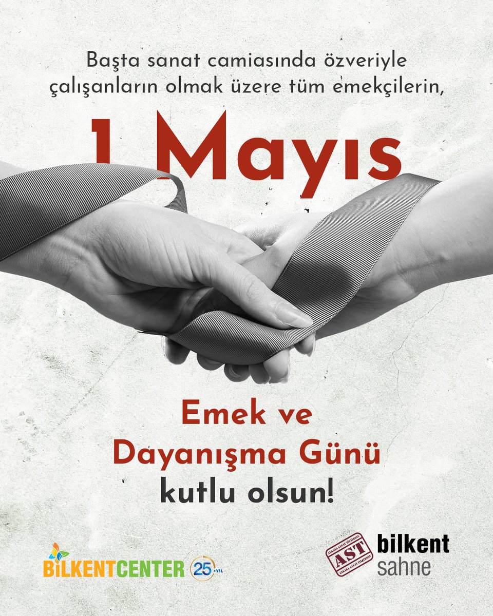 Başta sanat camiasında özveriyle çalışanların olmak üzere tüm emekçilerin, 1 Mayıs Emek ve Dayanışma Günü kutlu olsun! #1MayısEmekveDayanışmaGünü #BilkentSahne #AST #BilkentCenter