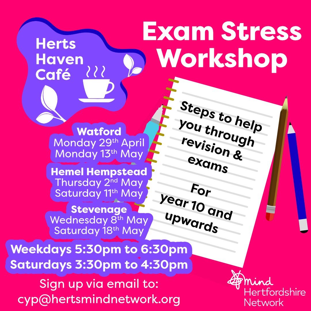 Perfect & free opportunities for #Herts Year 10 & up students to learn how to manage any #Exam season worries in a relaxed & safe @HertsMind Herts Haven Cafe in April & May. Learn techniques to manage    #ExamStress & get some practical guidance through #ExamPrep & #ExamTime