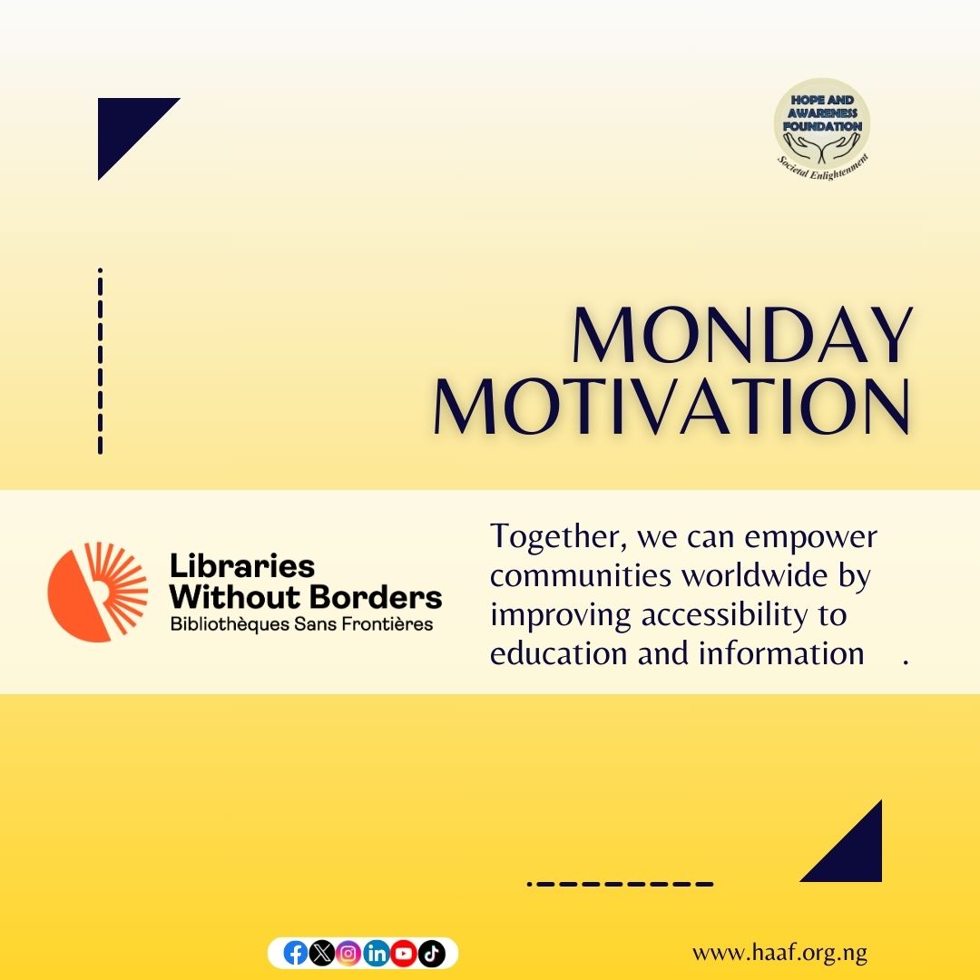 @LibrariesWithoutBorders, is the week's #HAAF Monday Motivation. Like us, they are committed to empower commuities  by improving accessability to education and information