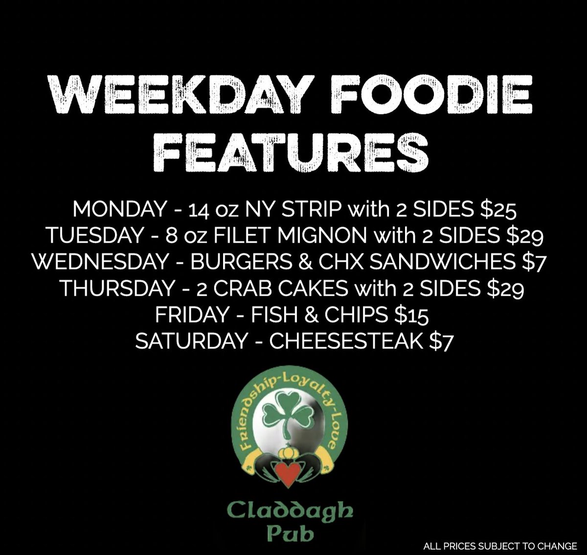 In addition to our Weekly Foodie Features we also have our Happy Hour Specials M-F 
4PM - 7PM and our Sunday Sport Specials. And don't forget about DOLLAR beers on Thursday.