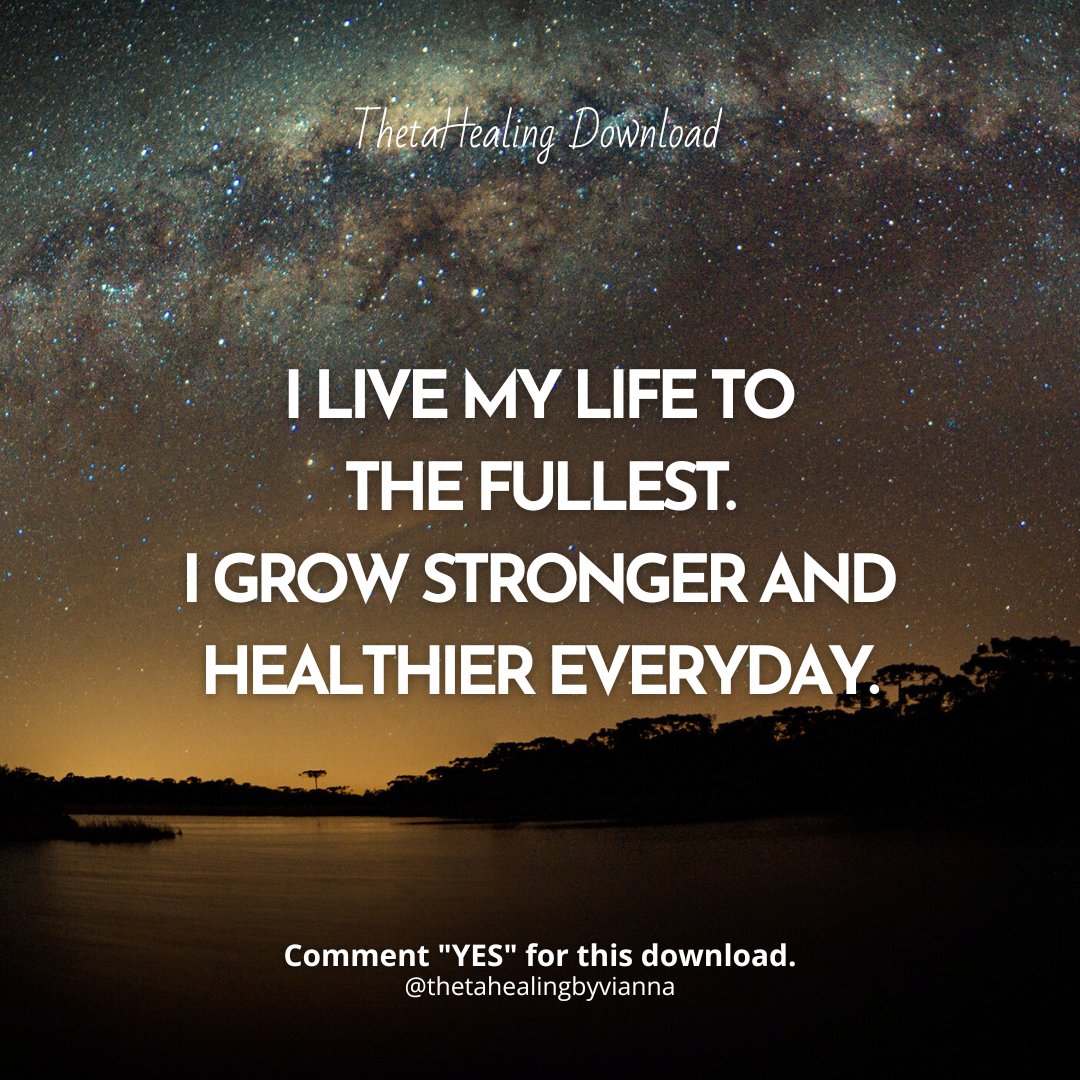 I live my life to the fullest. I grow stronger and healthier everyday. Comment 'YES' to receive this download. #thetahealing #thetahealingdownloads #thetahealingbyviannastibal