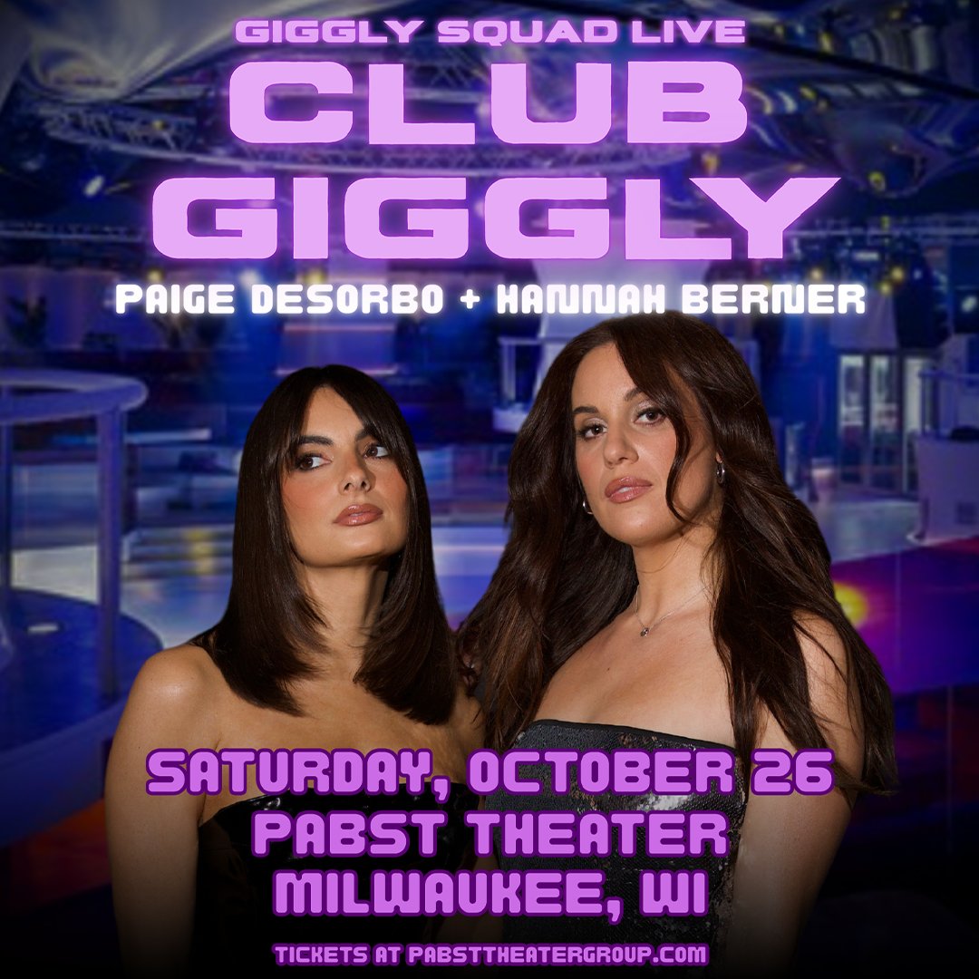 JUST ANNOUNCED: Exciting news, everyone! Giggly Squad LIVE is coming to Pabst Theater on 10/26! Join the hilarious duo for a night of non-stop laughter at Club Giggly. Presale 4/25 at 12PM with pw RAIN ➤ bit.ly/GIGGLYMKE24 #GigglySquad #ClubGiggly #PaigeDesorbo