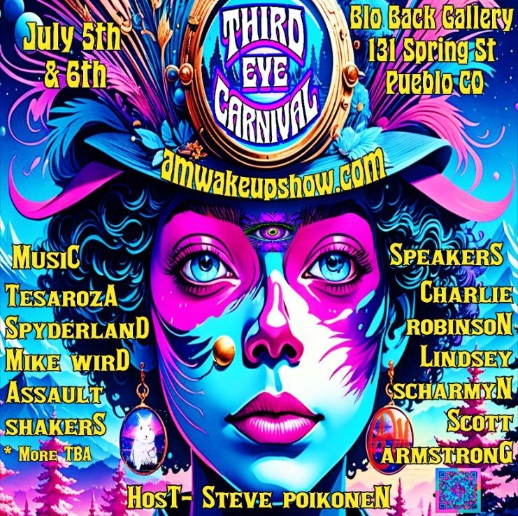 Third-Eye Carnival JULY 5 & 6 Pueblo, CO Steve Poikonen @SlowNewsDayShow @AMwakeup Lindsey Scharmyn @ApotropaicSoul Charlie Robinson @macroaggressio3 Scott Armstrong Teace Snyder @teacesnyder @_RantCast @PoisonAlice @themarmotlady anartistcollective.com/third-eye-carn… #blobackgallery