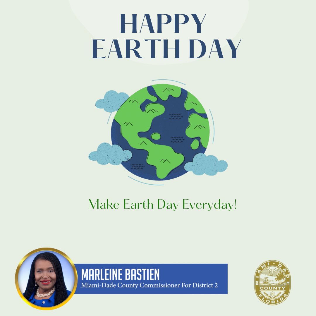 Happy Earth Day. Let’s take care of our planet everyday so we can have a sustainable future. #EarthDay #mdcdistrict2 #miamidadecounty