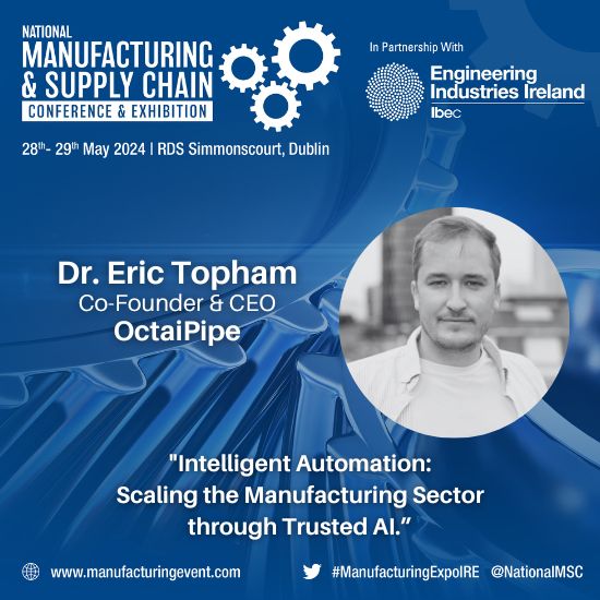 We are delighted to announce that Dr. Eric Topham, Co-Founder & CEO, Octaipipe, will speak at The National Manufacturing & Supply Chain & Co-Located Events on the 28th & 29th of May in the RDS Simmonscourt Dublin Register here -> lnkd.in/eTFsURBh #ManufacturingExpoIRE