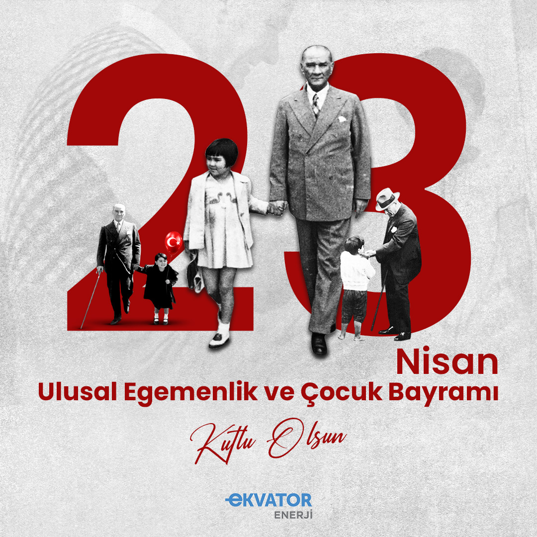 23 Nisan Ulusal Egemenlik ve Çocuk Bayramı Kutlu Olsun!

#23NisanUlusalEgemenlikveÇocukBayramı #EkvatorEnerji