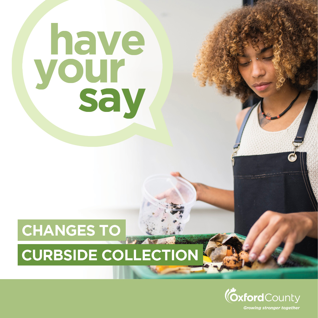 Have your say on the future of curbside waste collection in Oxford County. Please take 5–10 minutes to complete the survey at Speak Up, Oxford! and join the online public information session on April 24 at 6:30 p.m. at oxfordcounty.ca/speakup