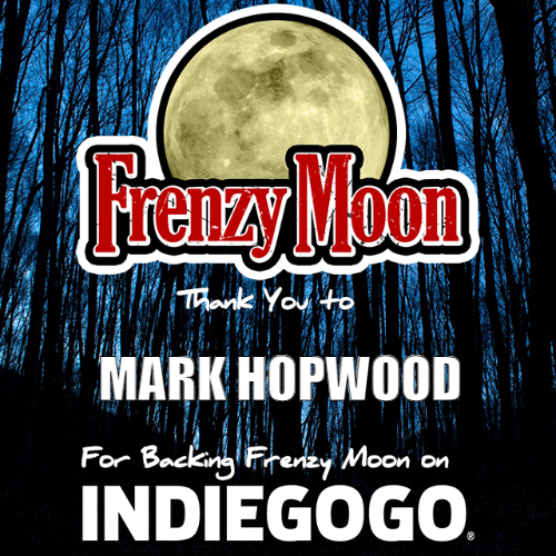 Thank you to Mark Hopwood in the #UK for becoming an SFX Producer on my #werewolf #thriller #FRENZYMOON courtesy of #Indiegogo! #HorrorMovies igg.me/at/FrenzyMoonF…
