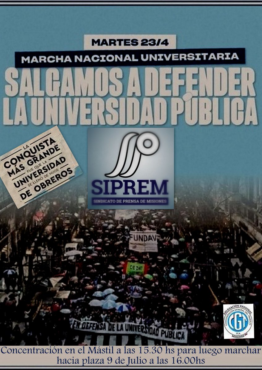 El Sindicato de Prensa de Misiones (SiPreM) y la CGT (Delegación Regional Misiones) invita a sus afiliados y a quienes quieran acompañar a esta Marcha Nacional para defender a la Universidad Pública y Gratuita.