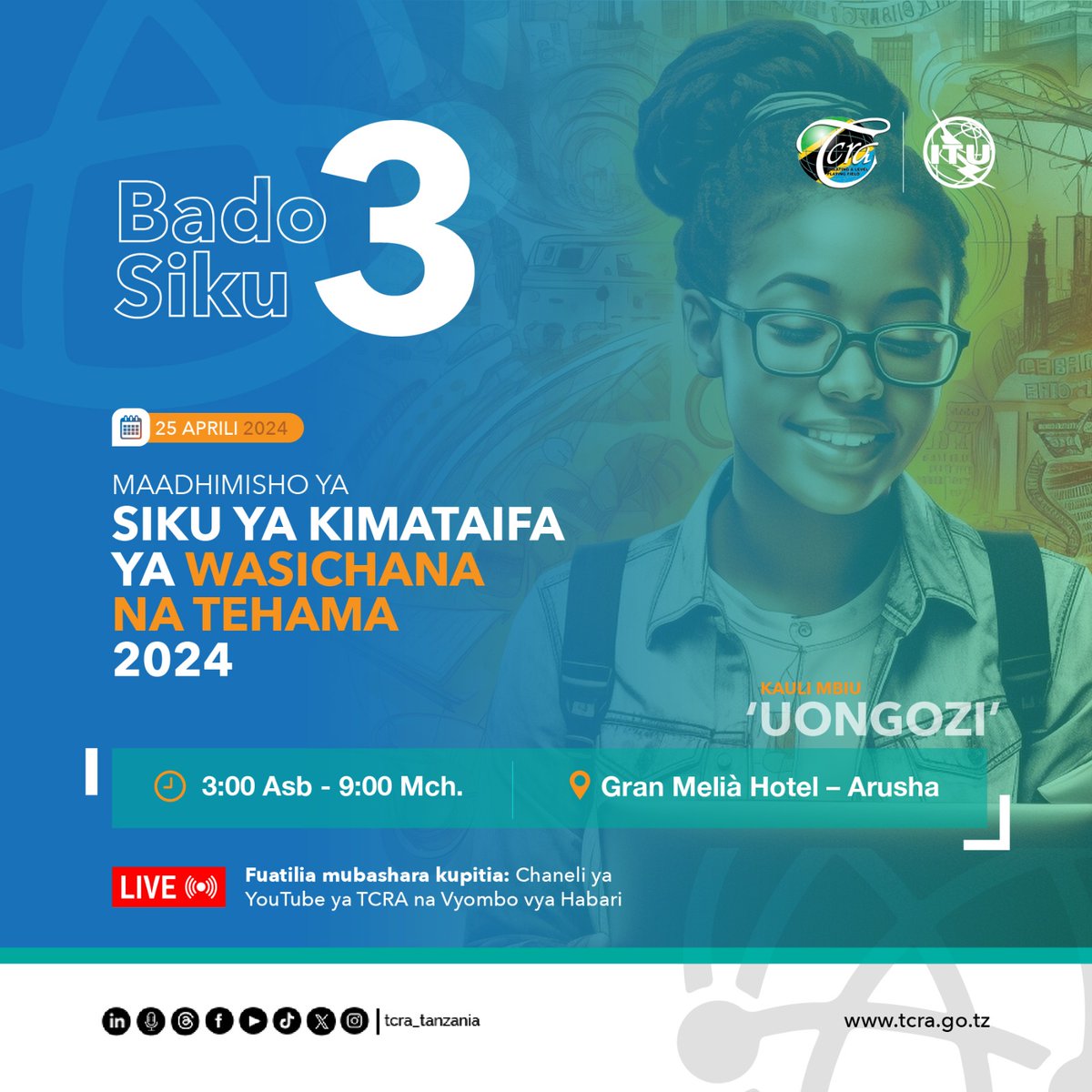 📌BADO SIKU 3 KUELEKEA MAADHIMISHO YA SIKU YA KIMATAIFA YA WASICHANA NA TEHAMA📌

Usikose kufuatilia mubashara kupitia kurasa zetu

#girlsinict #girlsinictday2024 #girlsintech #girlinstem #womeninstem #womenintech #womenintechleadership #equalsintech