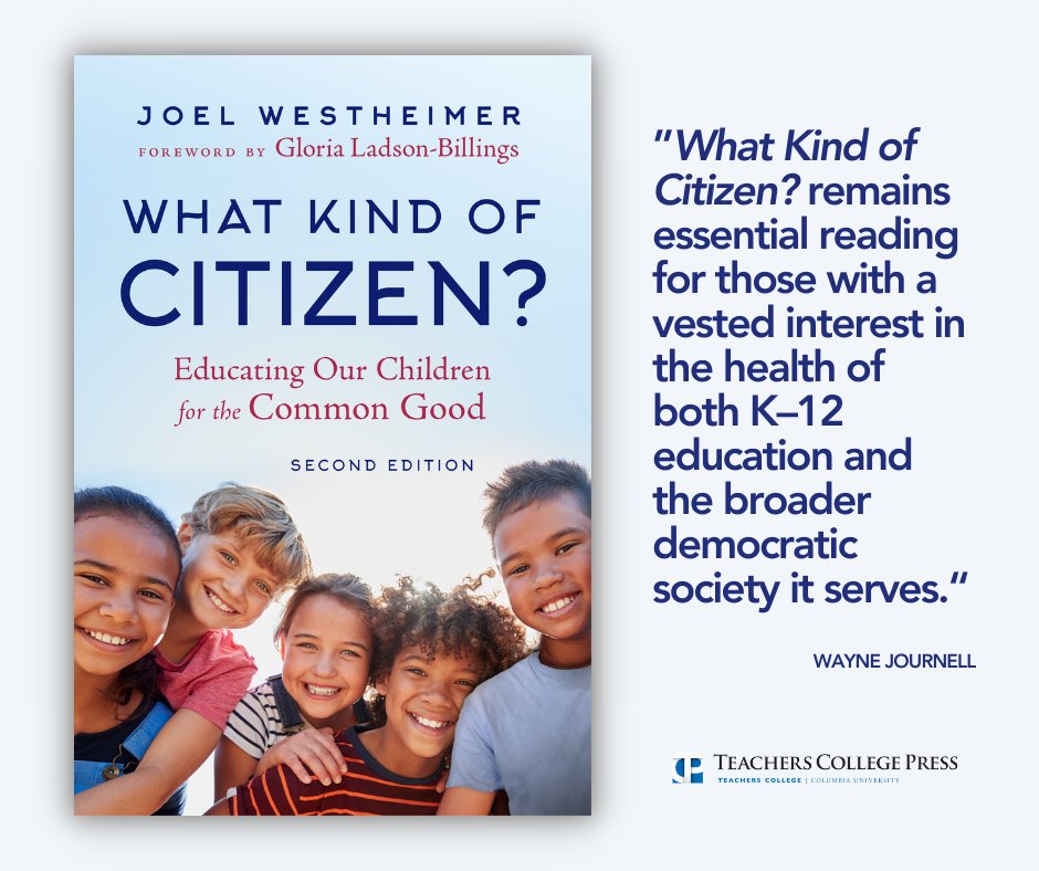 Create more engaging, more democratic learning. The updated second edition of @joelwestheimer's bestselling What Kind of Citizen? includes analyses of current policies in Florida, Texas, and Arizona, plus a new section on teacher education. tcpress.com/what-kind-of-c…