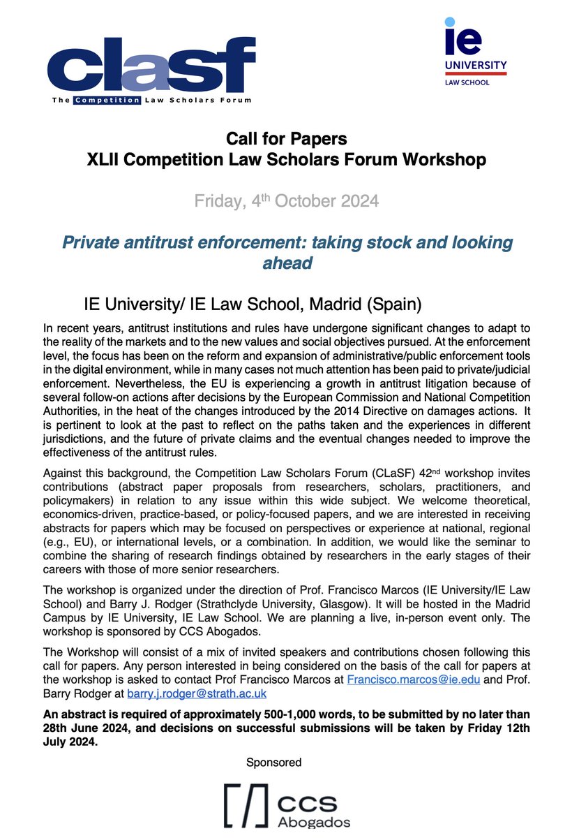 Call for Papers 42 <a href="/CLScholarsForum/">CLASF</a>, 4/10/24
Private antitrust enforcement: taking stock and looking ahead
<a href="/IEuniversity/">IE University</a> / <a href="/ielawschool/">IE Law School</a>, in Madrid. Abstract  500-1,000 words required by 28/6/24, decisions on successful submissions by 12/7/24.