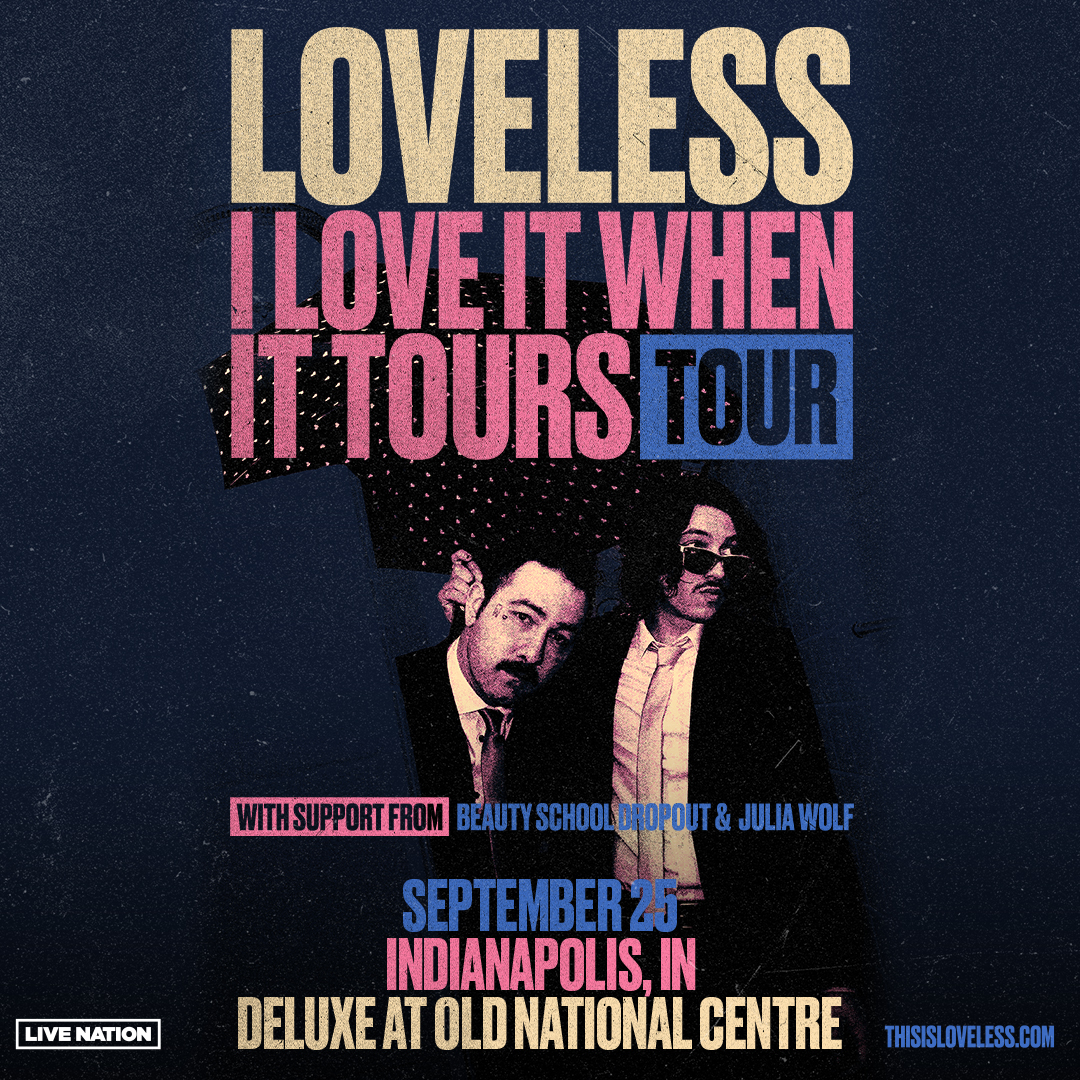 JUST ANNOUNCED 📣 ⭐ Loveless - I LOVE IT WHEN IT TOURS TOUR️ 📅 September 25 📍 Deluxe 🎫 Presale Wednesday, April 24 at 10 AM (Code: INDY24) | On Sale Friday, April 26 at 10 AM livemu.sc/3w2bSKZ