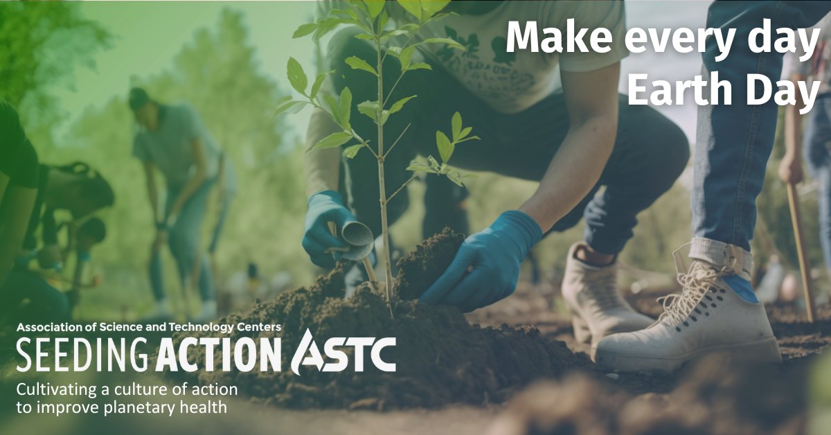 Make today and every day #EarthDay! Cultivate a culture of action to improve #PlanetaryHealth by joining ASTC’s Seeding Action network. seeding-action.org