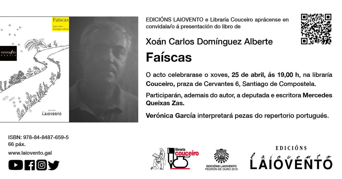 O xoves 25 de abril Xoán Carlos Domínguez Alberte presentará o seu poemario FAÍSCAS, publicado por #Laiovento na colección VentoaLto Poesía, no marco da @LibrariCouceiro de Santiago ás 19h. Acompañará o autor a escritora @MercedesQueixas. Velaí o convite cos detalles