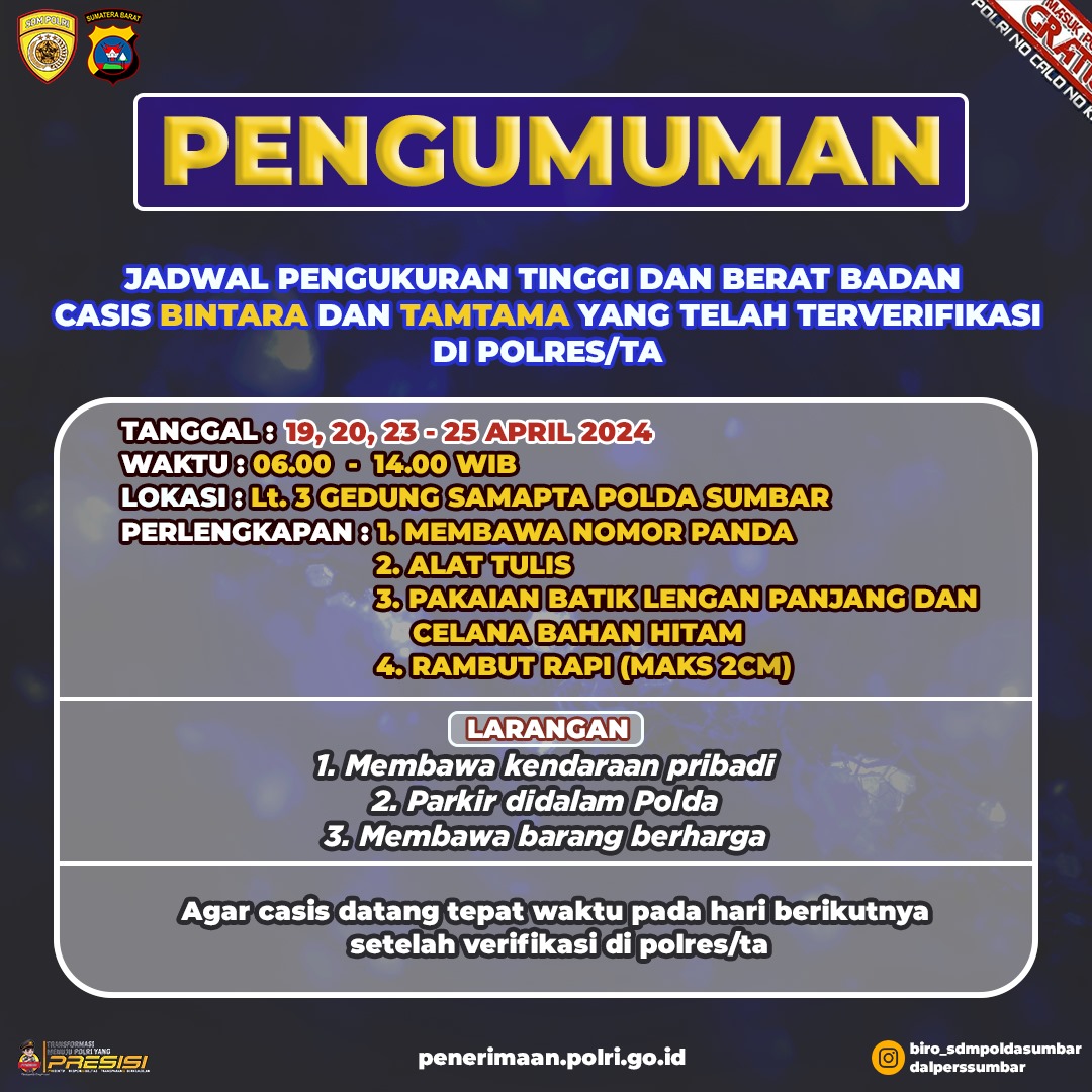 Jadwal Pengukuran TB dan BB Casis Bintara dan Tamtama yang telah Terverifikasi di Polres/Ta
. 
. 
#polri #polripresisi #ssdmpolri #penerimaanpolri #rekrutmenpolri #poldasumbar #birosdmpoldasumbar #polrespasaman