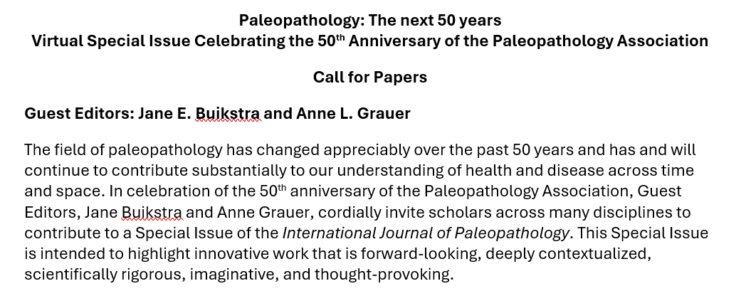 Paleopatholog10's tweet photo. Paleopathology: The next 50 years - CALL FOR PAPERS

Guest Editors, Jane Buikstra and Anne Grauer, invite scholars to contribute to the Special Issue Celebrating the 50th Anniversary of the PPA!

Check the submission guidelines on our website: https://t.co/fws3FtveKU https://t.co/nXD59dU4lO