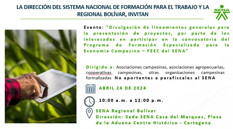 SENAenBolivar's tweet photo. La dirección del Sistema Nacional de Formación para el Trabajo de @SENAenBolivar invita este 24 de abril 🗓a las 10:00 a.m.⏰a la divulgación de la convocatoria del programa de Formación Especializada para la Economía Campesina.📍Lugar: Casa del Marqués #CampeSENA https://t.co/gHHufgtTlP