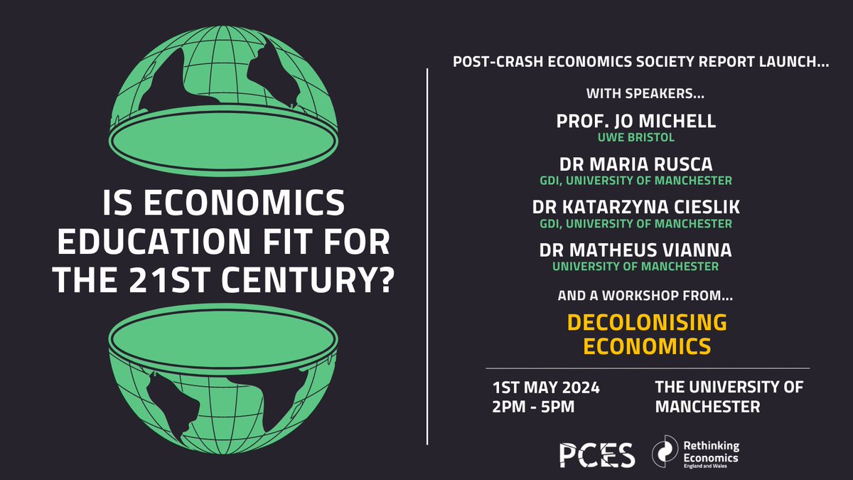 Is Economics Education Fit for the 21st Century? If you're in Manchester, come along to the Post-Crash Economics Society's report launch to find out!! 🗓️1st May 🕓2pm-5pm 📍University of Manchester Register now: actionnetwork.org/events/post-cr…