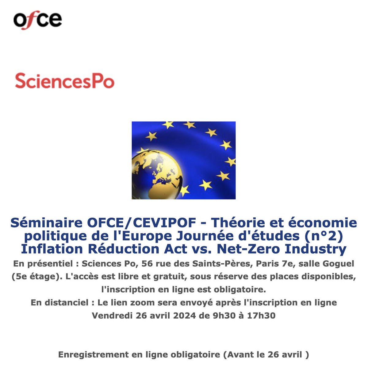 #Séminaire 🇪🇺 @ofceparis @CEVIPOF Théorie et éco politique de l'Europe 📌2e Journée d'études 'Inflation Réduction Act vs. Net-Zero Industry' 📆 26/04 - 9h30/ 17h30 📍@sciencespo 56 r des St Pères Paris 7 ➡️ inscriptions tinyurl.com/ymtpvrvt @nicolasleron @ScPoResearch