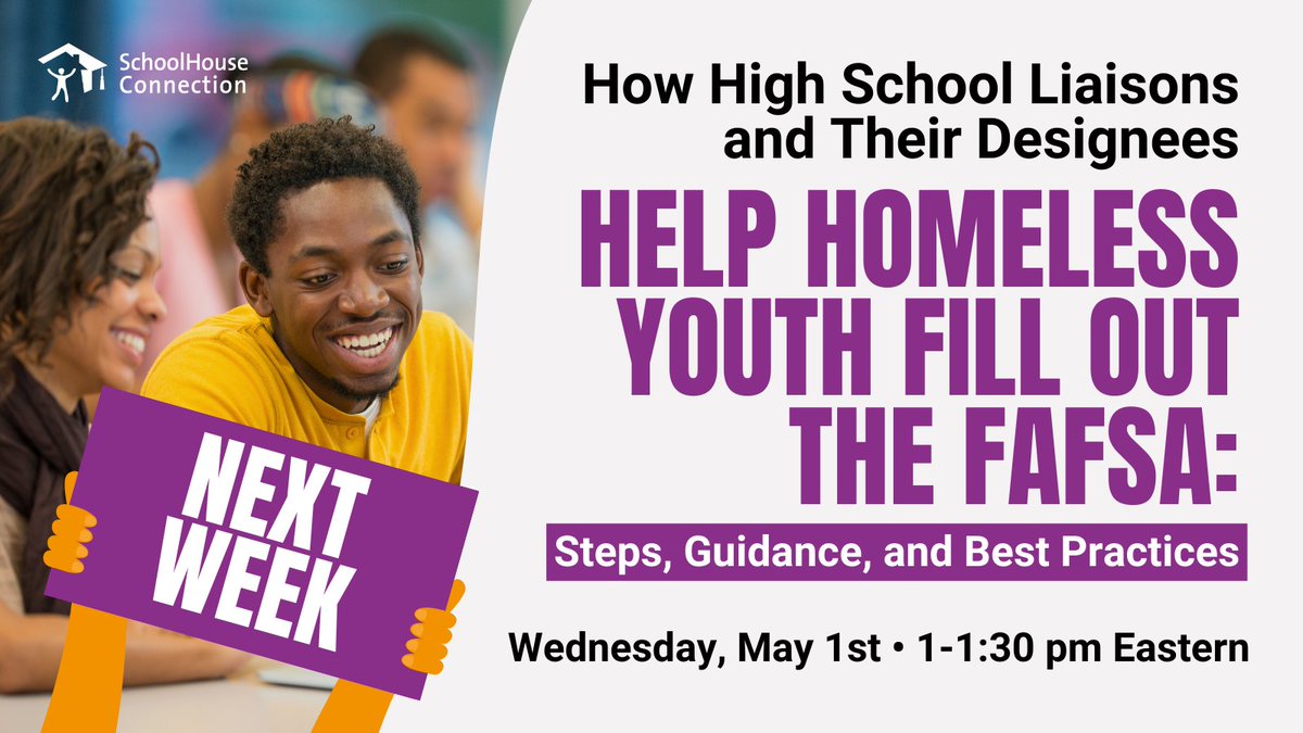 📣 Join us next week for a 30-min webinar! How High School Liaisons and Their Designees Help Homeless Youth Fill out the FAFSA: Steps, Guidance, and Best Practices, Wed. May 1st from 1-1:30 pm Eastern. ✍️ Register: bit.ly/3xTRH2g
