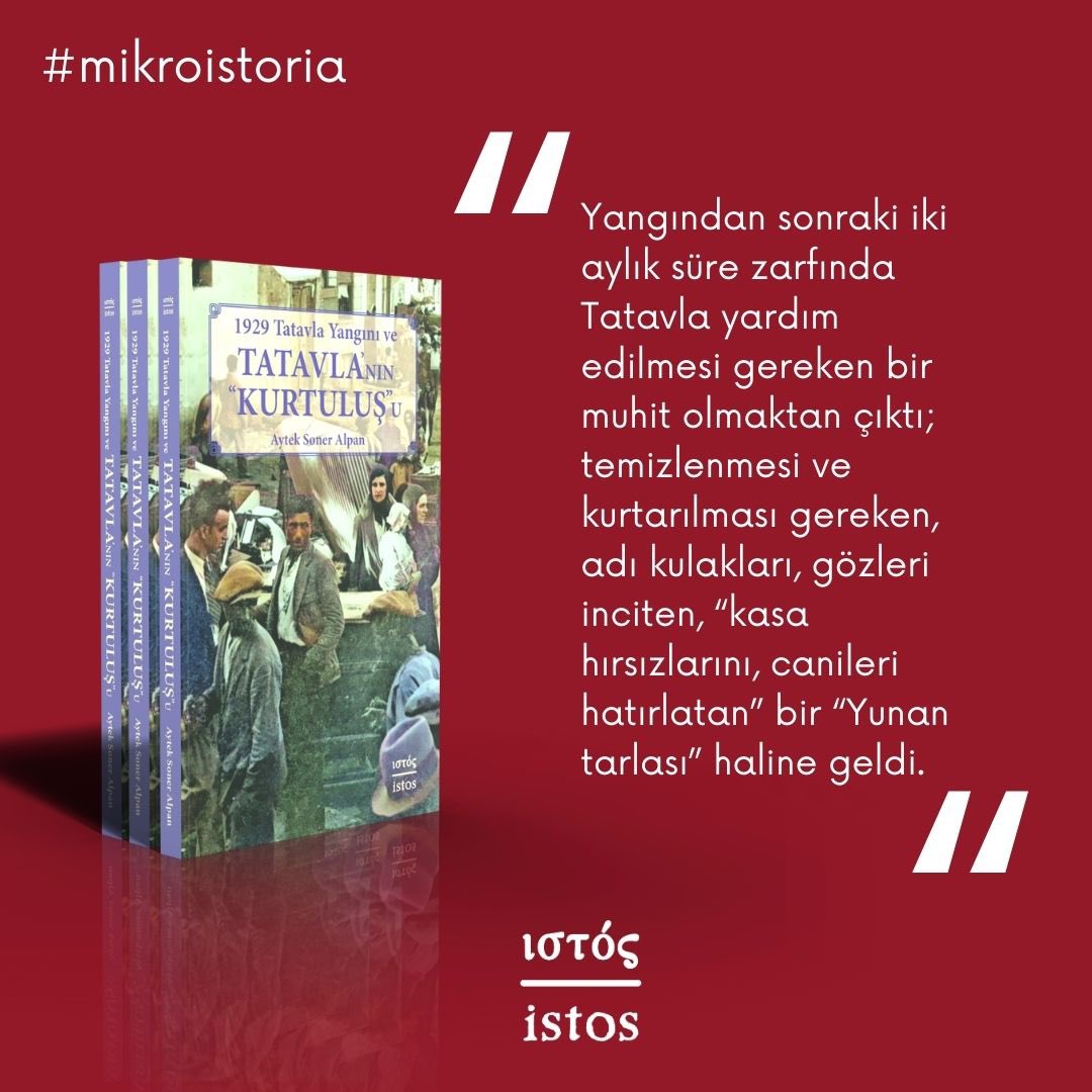 istos yayın’ın mikroistoria dizisi’nden Aytek Soner Alpan kitabı 1929 Tatavla Yangını ve Tatavla’nın “Kurtuluş”u istospoli.com’da ve tüm kitapçılarda.