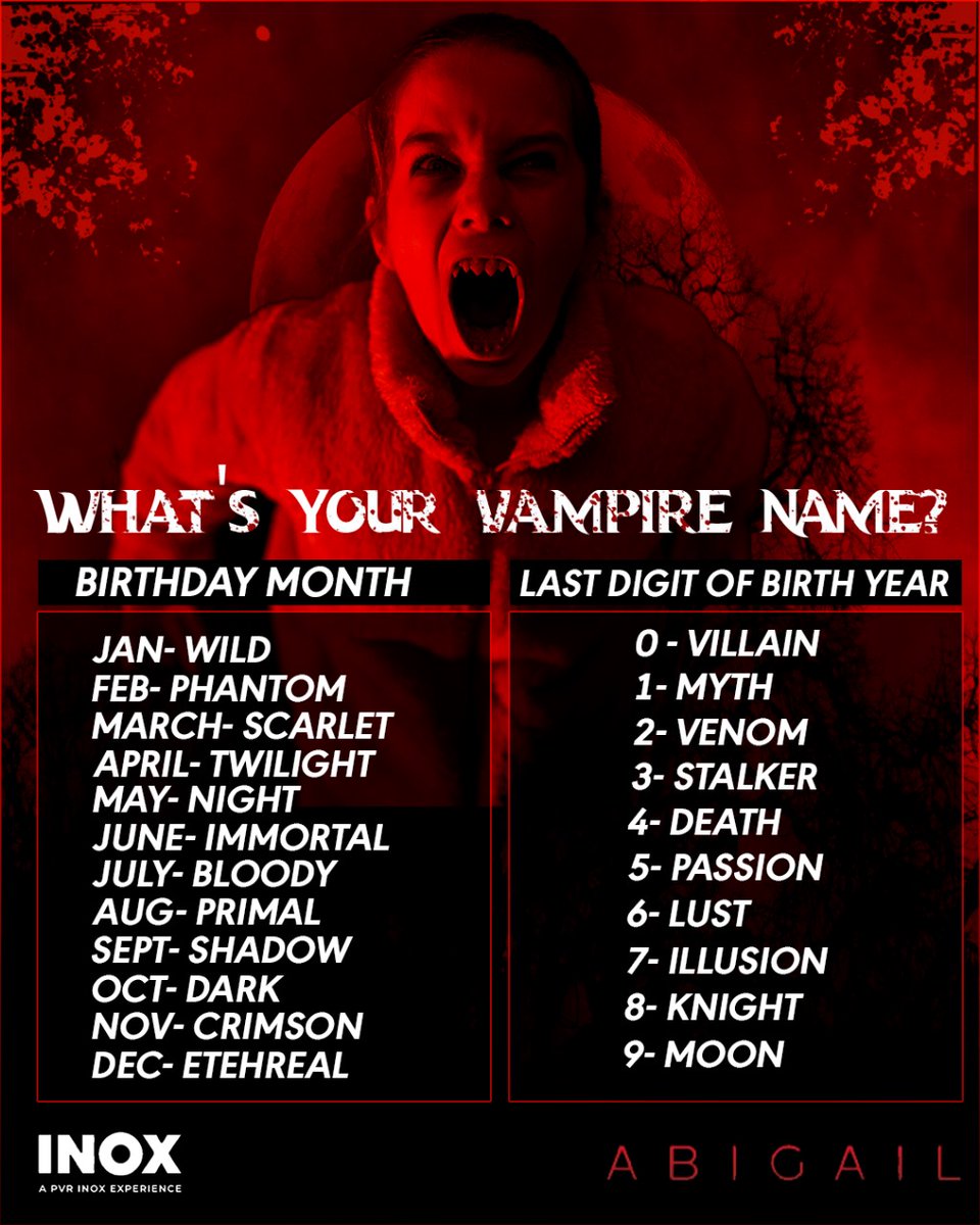 Uncover your vampire alter ego! To find your name as an evil vampire, let's enter your birthday's month and day! Drop a comment and let us also know what's your Vampire name based on birth date and month. Are you ready to embrace the darkness? . #Abigail releasing at an #INOX