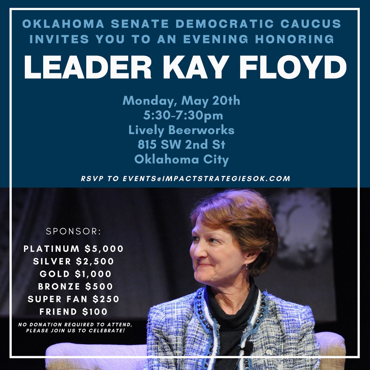After a decade of service to Oklahoma, Leader Kay Floyd’s legislative career is coming to an end. Join us on May 20th to celebrate her legacy and impact. We look forward to Oklahomans across the state joining us for an evening of celebration.