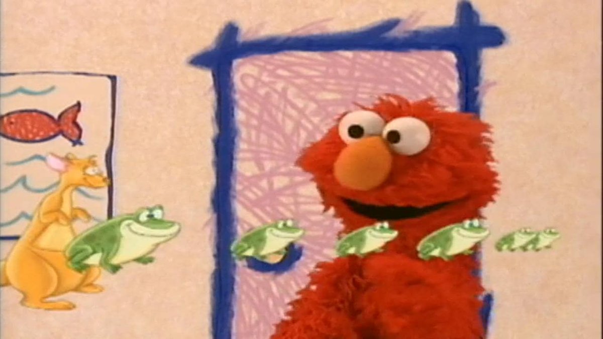 You wouldn’t last five minutes in Elmo’s World