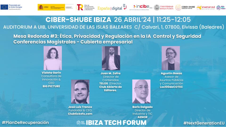 26 #ABRIL '24
Auditorium A de la @UIBuniversitat (En el marco de @ibizatechforum)
11:25 - 12:05
'Ética, Privacidad y Regulación en la IA Control y Seguridad'

Regístrese como #ASISTENTE totalmente #GRATIS en: lc.cx/b7mY00