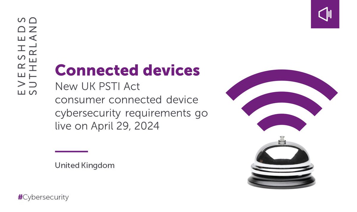 New UK #cybersecurity requirements for #consumer connected devices go live on April 29, 2024 placing greater responsibility on manufacturers, importers and distributors. In this briefing, we discuss the impact and actions businesses should take. Read now: esglobal.law/3W4Mvmr