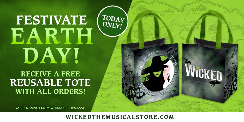 Festivate Earth Day! Receive a FREE #WICKED reusable tote with all orders! wickedthemusicalstore.com