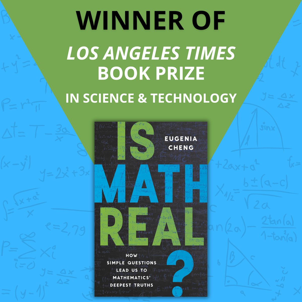 Congratulations to @DrEugeniaCheng's IS MATH REAL? for winning the @latimes Book Prize in Science & Technology 🎉 Read more about it ⤵️ lat.ms/3Us1dT6 #mathematics