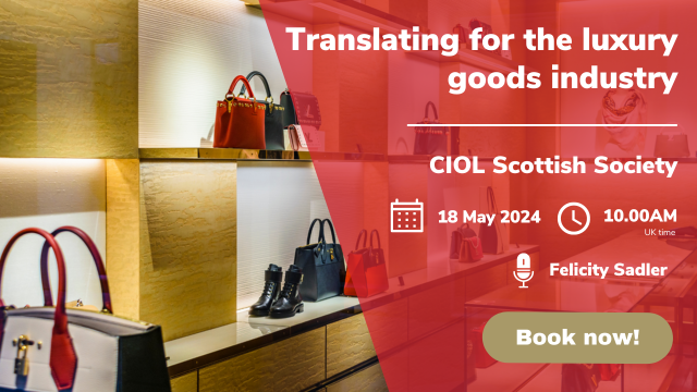 CIOL_Linguists's tweet image. Have you ever thought about #translating for the luxury goods #industry? Join the #CIOL Scottish Society for their free online event on 18 May to learn more about this fascinating and diverse specialism for #translators – a specialism that puts your creativity, writing skills,