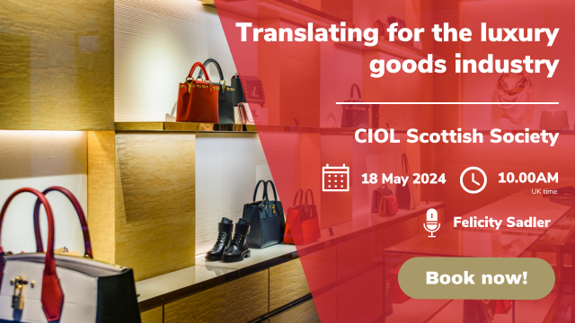 Have you ever thought about #translating for the luxury goods #industry? Join the #CIOL Scottish Society for their free online event on 18 May to learn more about this fascinating and diverse specialism for #translators – a specialism that puts your creativity, writing skills,