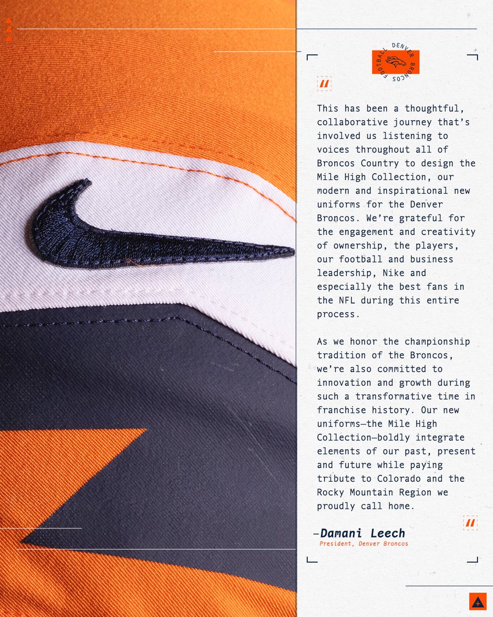 “This has been a thoughtful, collaborative journey that’s involved us listening to voices throughout all of #BroncosCountry to design the Mile High Collection, our modern and inspirational new uniforms for the Denver Broncos.” Pres. @dleech9 on our new uniforms:
