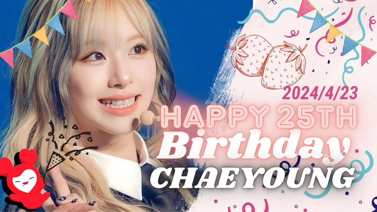 Happy birthday CHAEYOUNG 🎉🍓🐯

#HappyCHAEYOUNGday