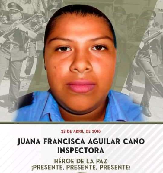 ✅️22 Abril 2018: Fue asesinada x grupos golpistas la oficial de Policía, Póstuma Comisionada General, Juana Francisca Aguilar Cano, en el D-I d Mga, mientras ejercía la misión de restablecimiento del orden público. Era originaria del municipio de Jinotepe #UnidosEnVictoria