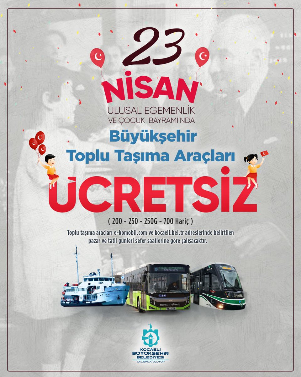 23 Nisan Ulusal Egemenlik ve Çocuk Bayramında ulaşım araçlarımız ücretsiz hizmet verecek!🚎🚌 #23Nisan