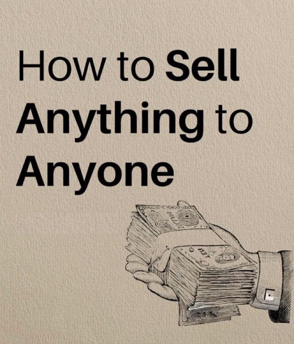 6 Killer Hacks to Sell Anything to Anyone:

- Thread -
