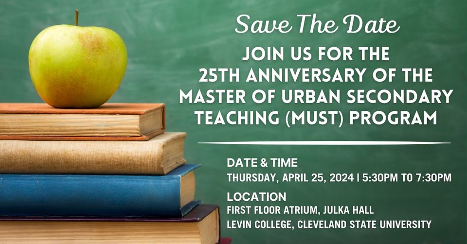 Join us at Julka Hall this Thursday, April 25th, for the 25th Anniversary of the MUST Program!

#CLEstate @CLE_State #WeAreCLEstate @CSULevinCollege