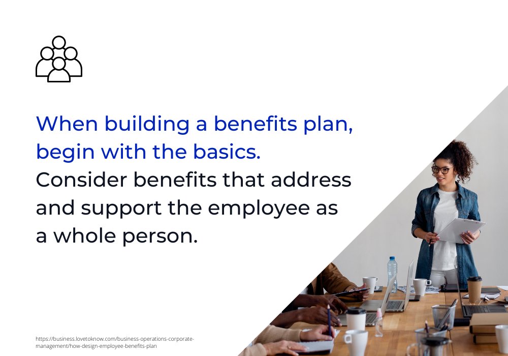 Don't just 'be there' for your employees. BE there. Show them you care with benefits that help them in all aspects of their lives. #plandesign