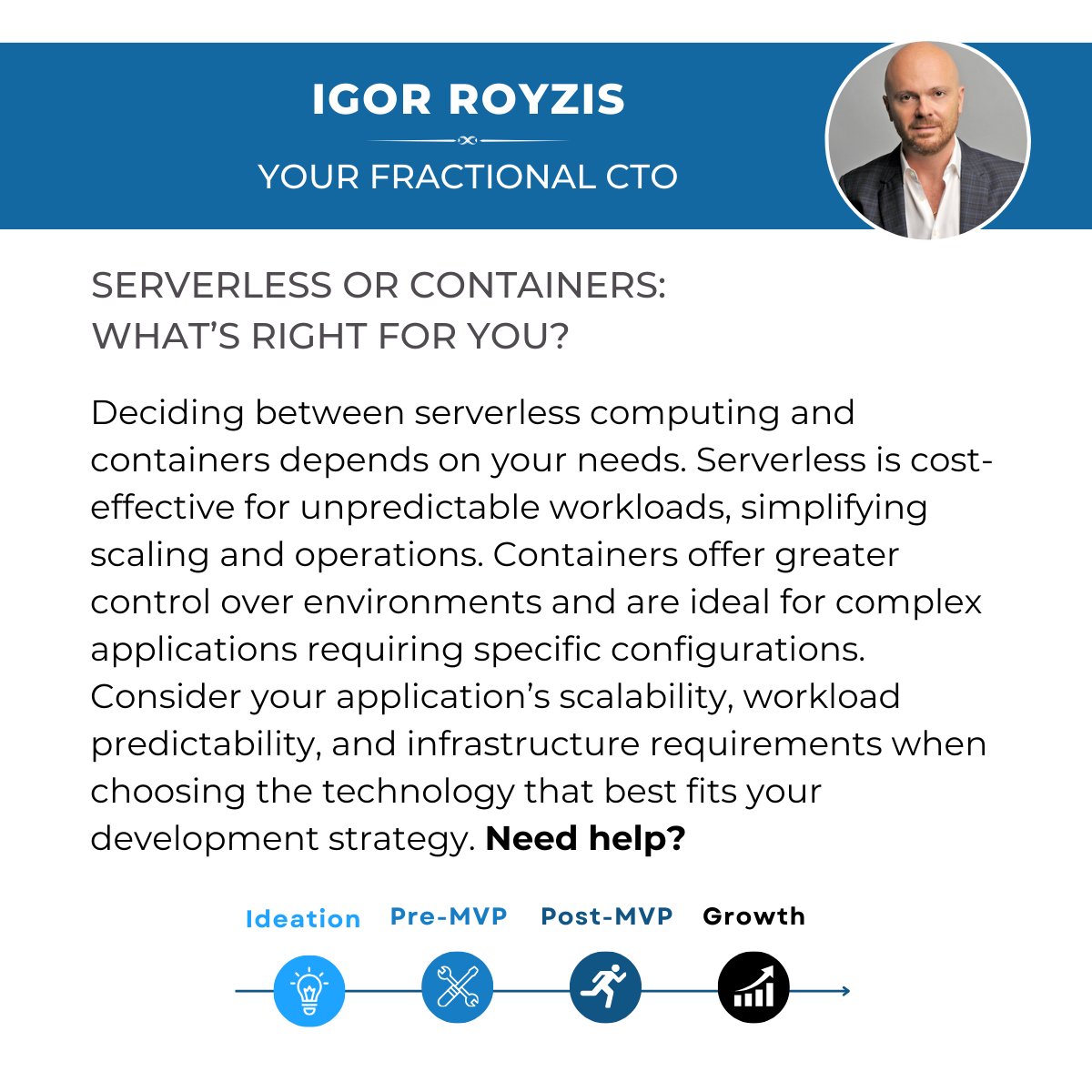 Serverless or Containers: What’s Right for You?

Schedule your free consultation with me by clicking the link below!
lnkd.in/exEN757r

#FractionalCTO #Startups, #Technology, #CTO, #TechLeadership, #StartupGrowth