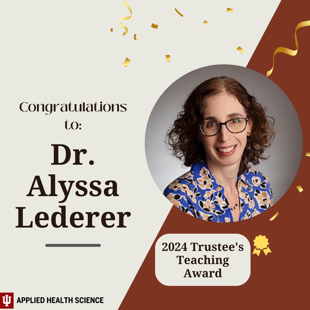 Dr. Alyssa Lederer, Associate Professor in the Department of Applied Health Science, was recently awarded the 2024 Trustee's Teaching Award! Congratulations Dr. Lederer! #AppliedHealth #TeachingAward #IU